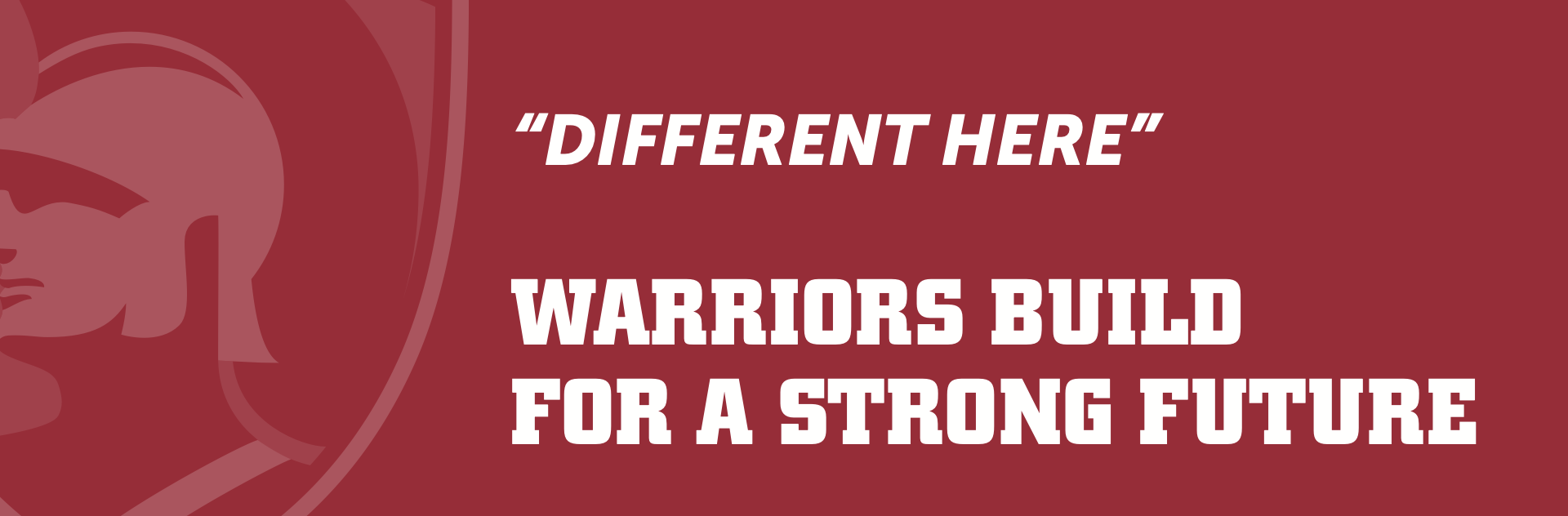 "Different Here" Warriors Build for a Strong Future